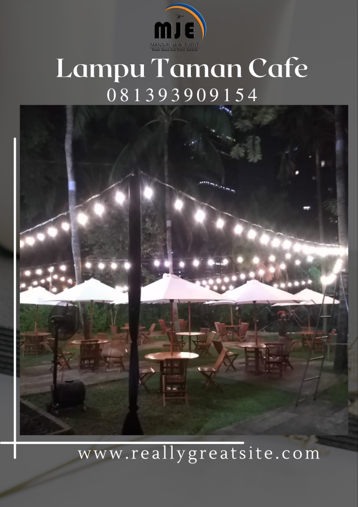 Rekomendasi Tempat Sewa Lampu Taman Cafe Di Rawasari Cempaka Putih Jakarta Pusat.