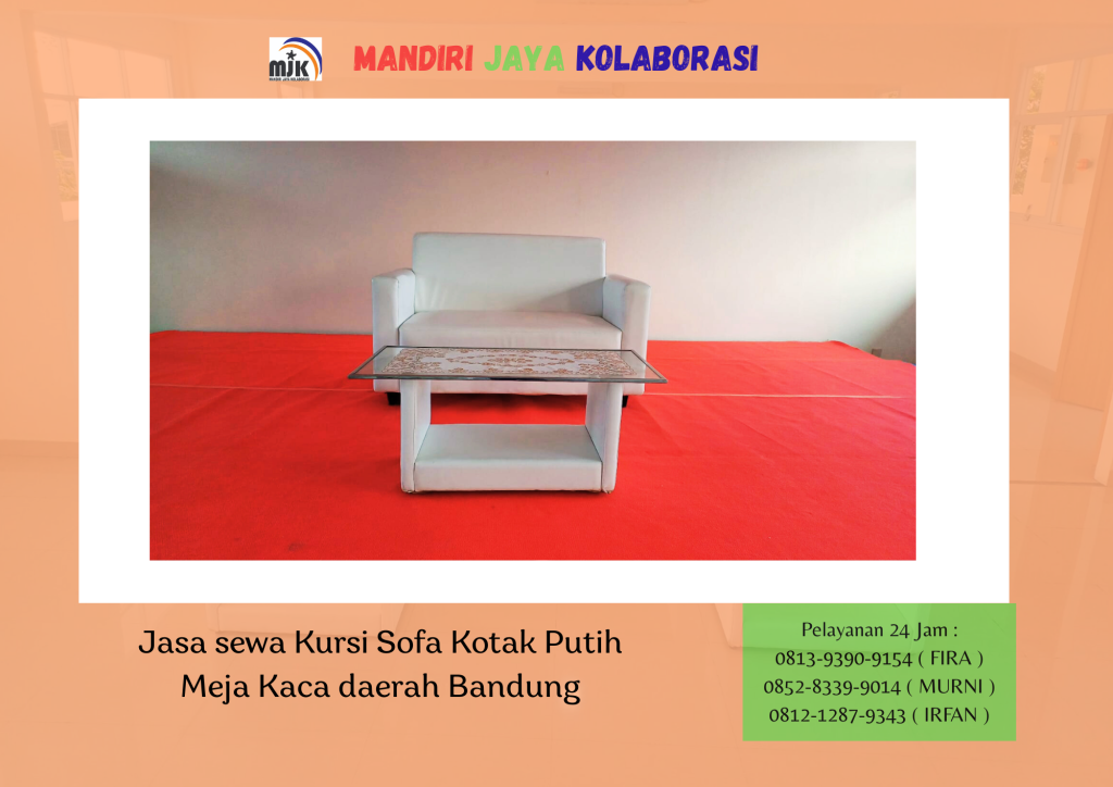 Jasa sewa Kursi Sofa Kotak Putih Meja Kaca daerah Bandung