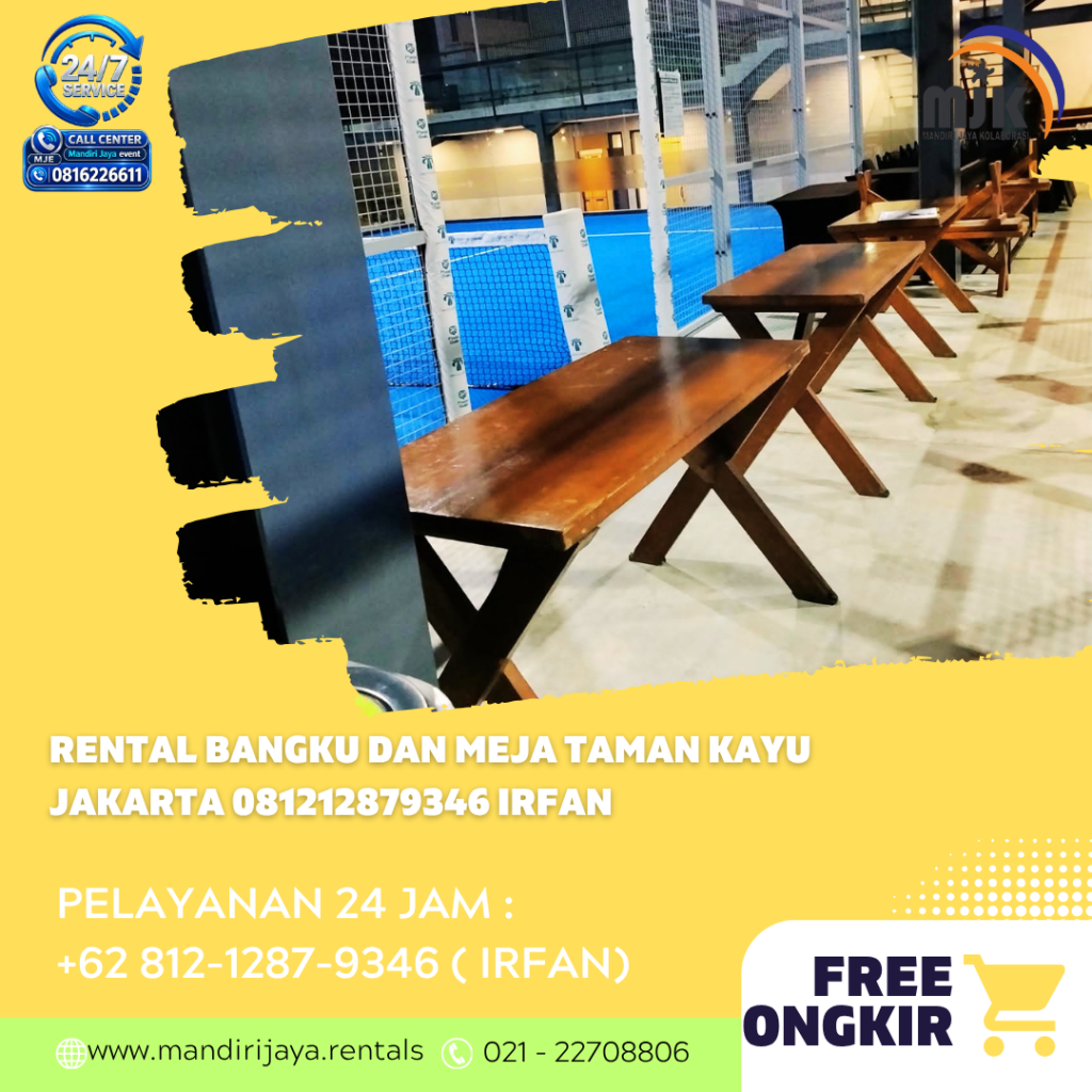 Rental Bangku Dan Meja Taman Kayu Jakarta 081212879346 IRFAN